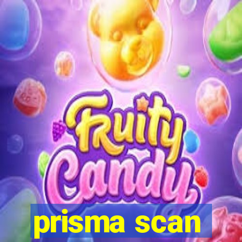 prisma scan